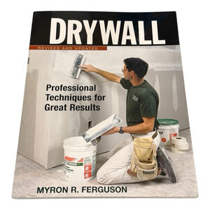 Drywall: Hanging and Taping : Professional Techniques for Great Results by Myron